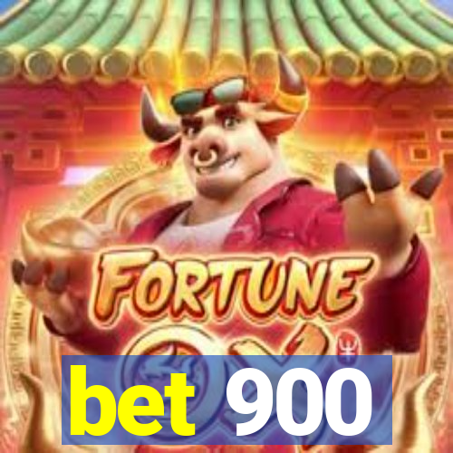 bet 900